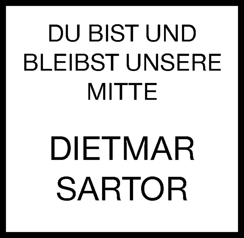  Traueranzeige für Dietmar Sartor vom 13.04.2022 aus Siegener Zeitung